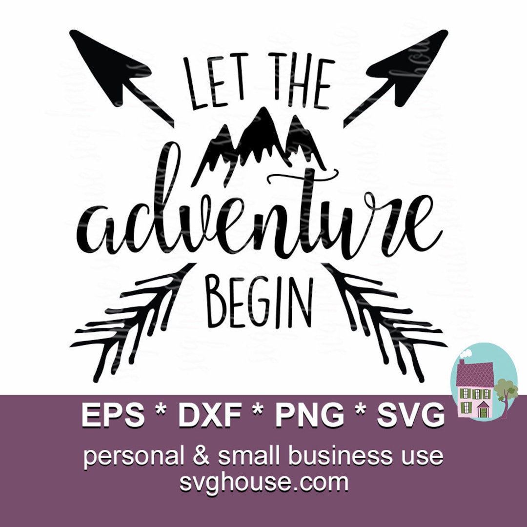 Let the Adventure Begin Svg, Adventure Begins Svg, Adventure Svg ...