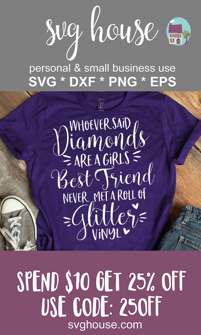 Art Collectibles Clip Art Whoever Said Diamonds Are A Girls Best Friend Never Met A Roll Of Glitter Vinyl Svg Files For Silhouette And Cricut