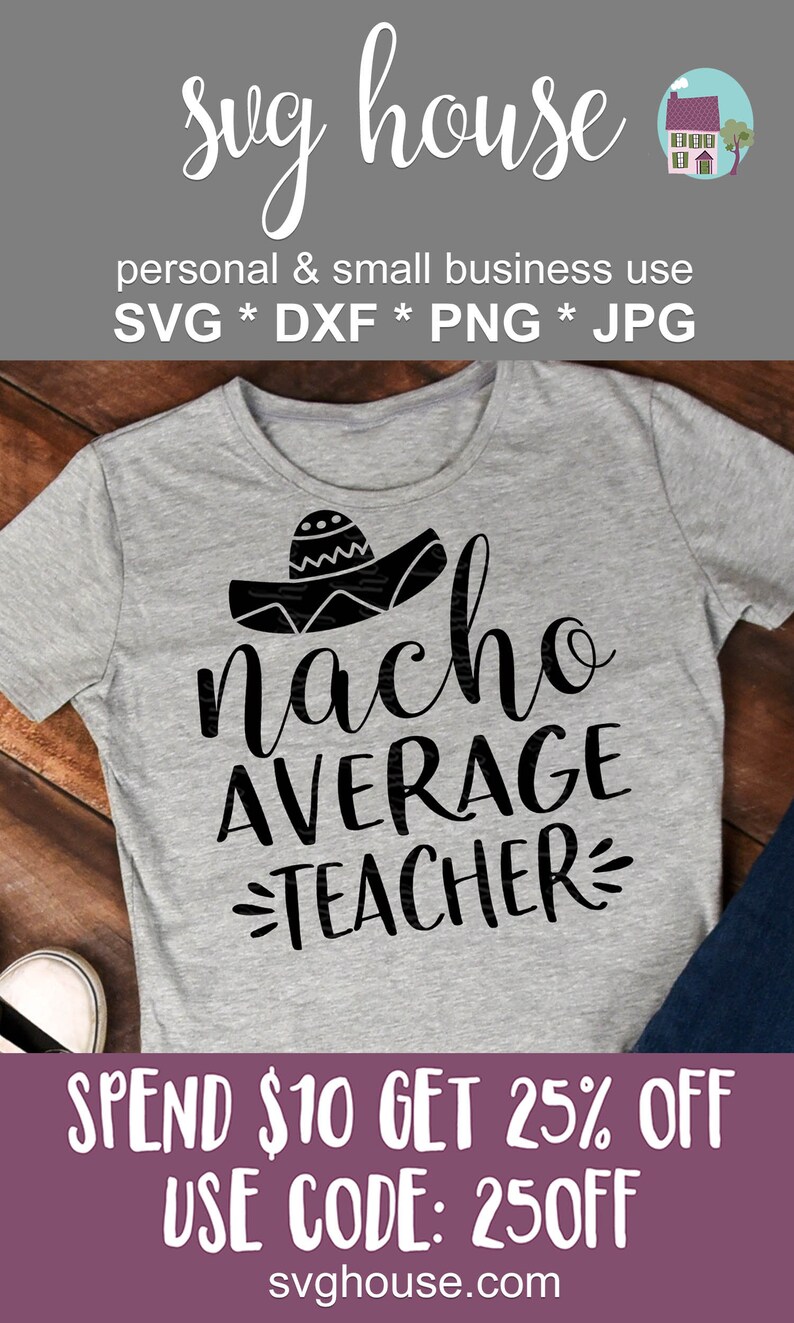 Download Nacho Average Teacher SVG Funny Cut Files For Cricut And ...