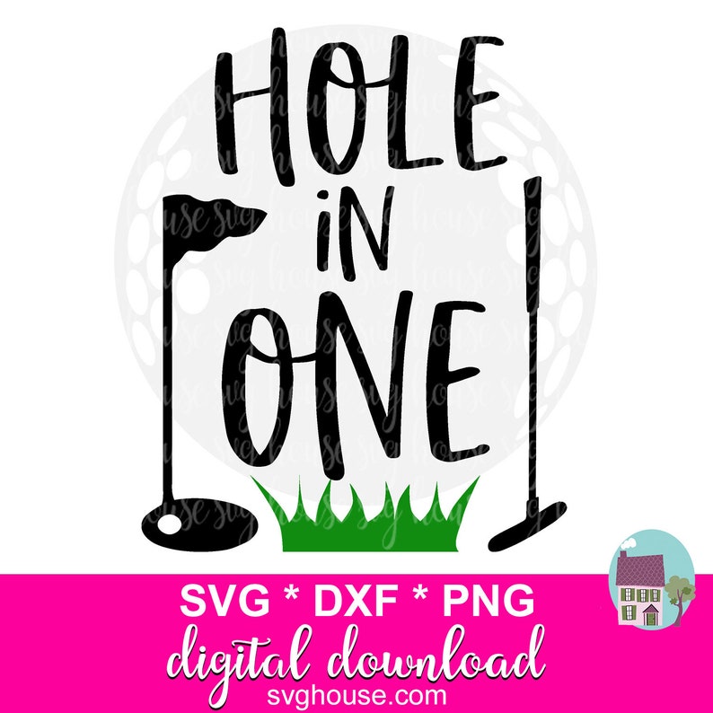 Download Golf SVG Hole In One SVG 1st Birthday Cut Files For Cricut ...