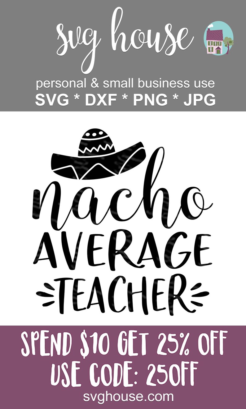 Download Nacho Average Teacher SVG Funny Cut Files For Cricut And ...