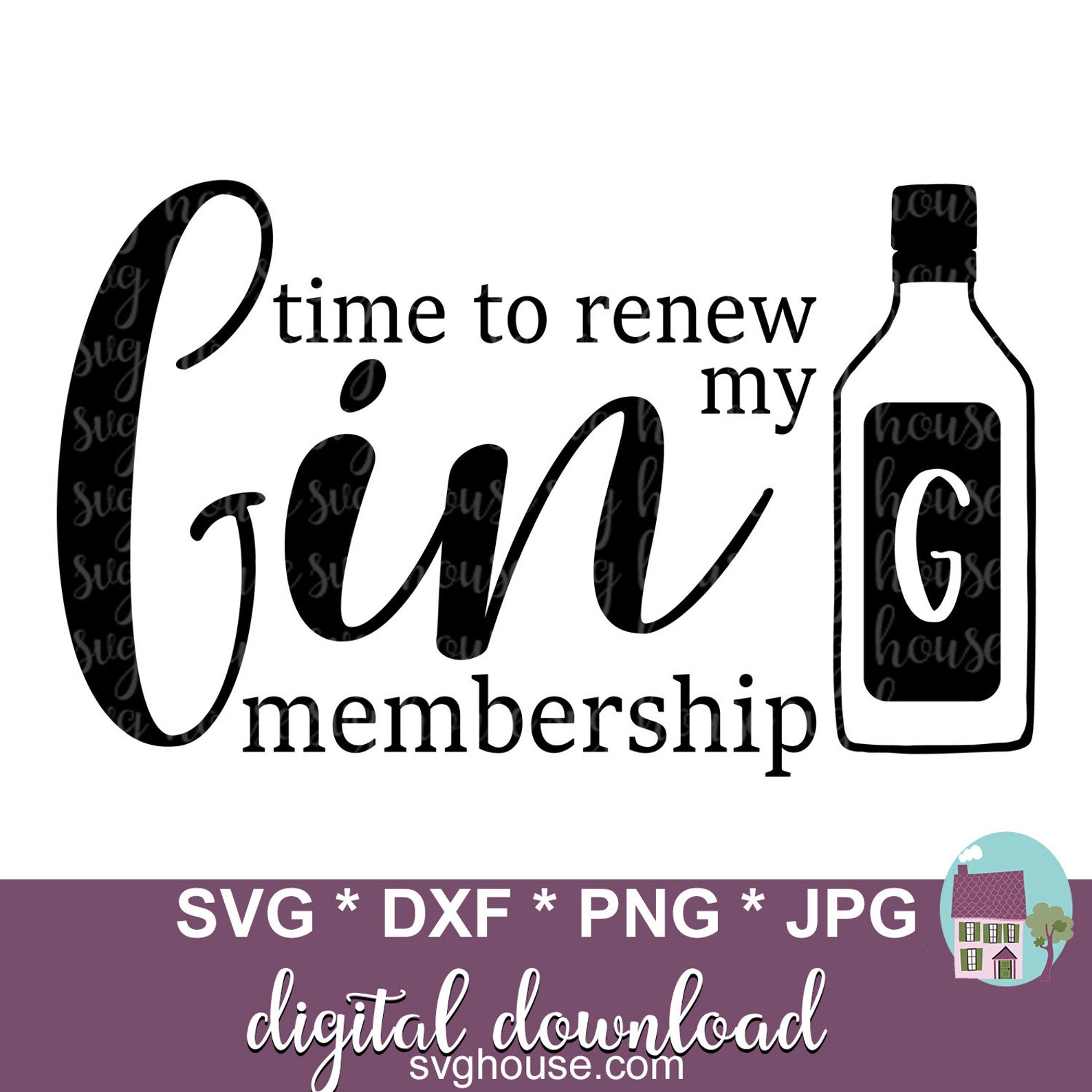 Time To Renew My Gin Membership SVG File For Cricut And Etsy