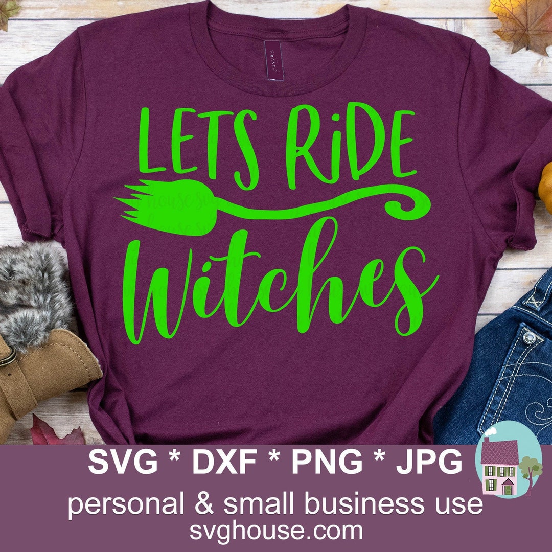 Lets Ride Witches SVG Cut Files for Cricut and Silhouette - Etsy