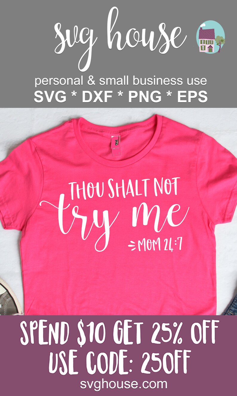Download Thou Shalt Not Try Me Mom 24:7 SVG Cut Files For Cricut ...