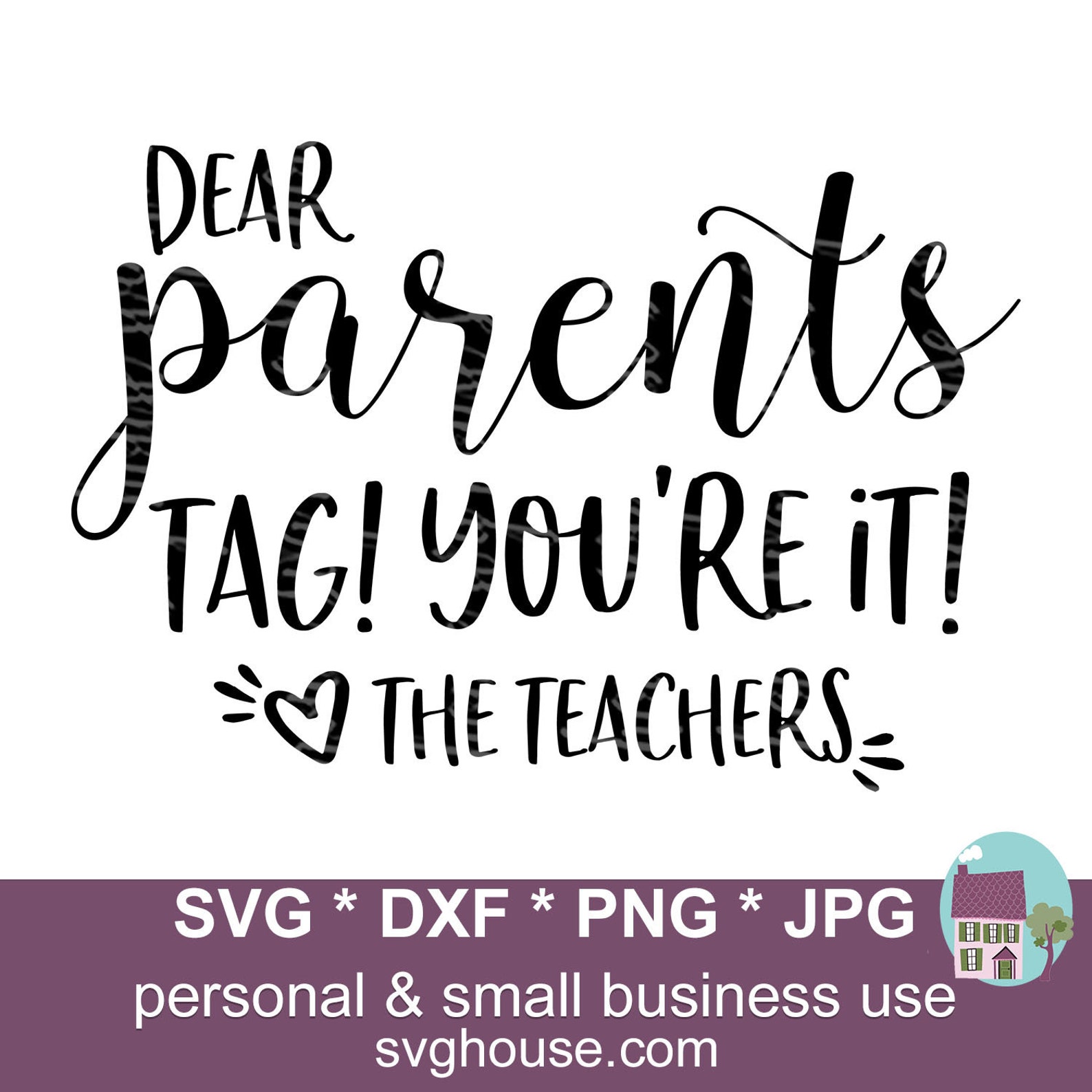 Dear Parents Tag You’re It Love The Teachers SVG Funny Cut | Etsy