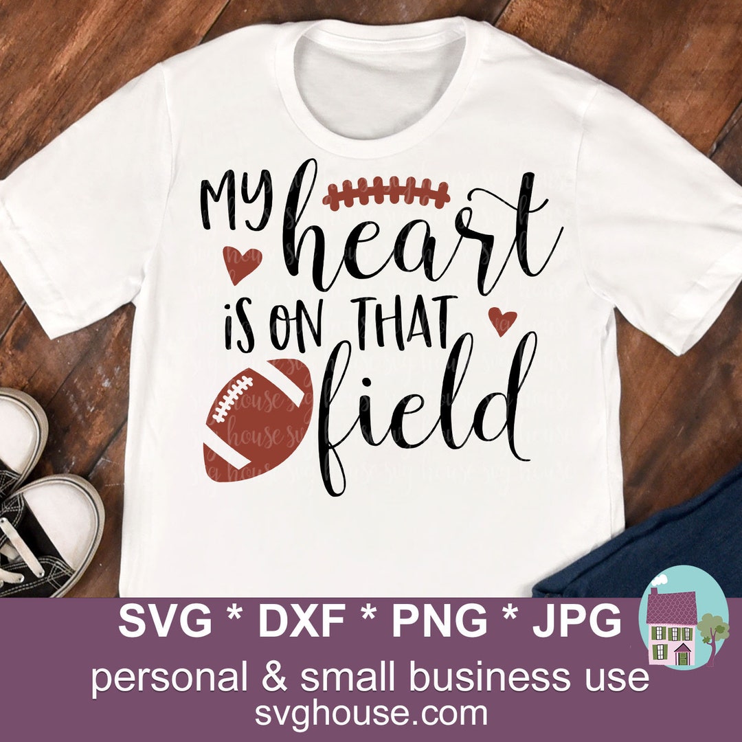 My Heart is on That Field Football SVG Files for Silhouette and Cricut