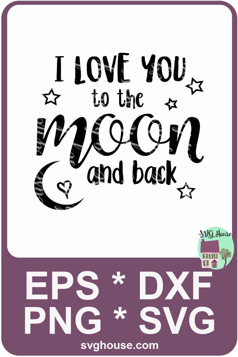 Download Clip Art Art Collectibles I Love You To The Moon And Back Svg Cut Files For Cricut And Silhouette