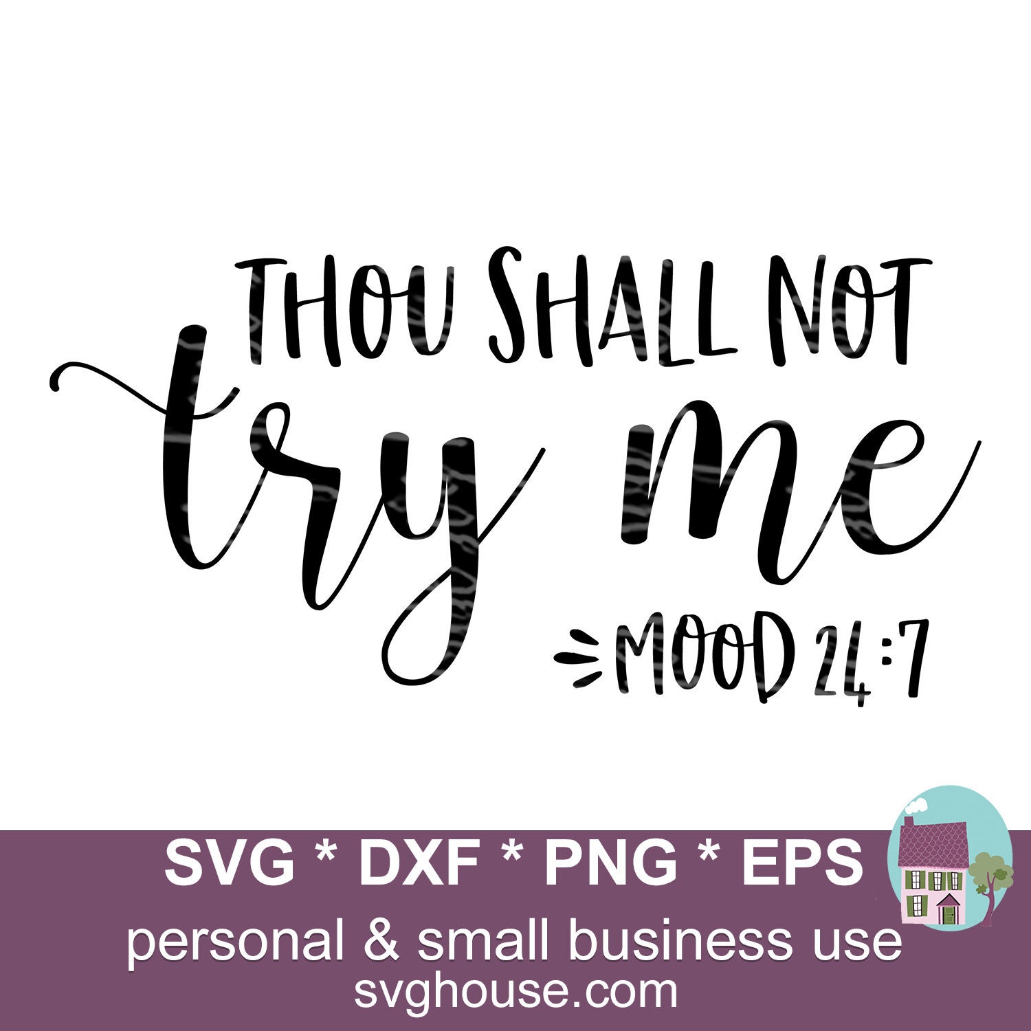 Thou Shall Not Try Me Svg Mood 24 7 Svg Cut Files For Cricut Etsy Uk
