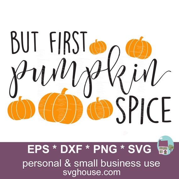Download Free But First Pumpkin Spice Svg First Pumpkin Spice Pumpkin Etsy SVG Cut Files