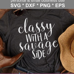 Classy With A Savage Side SVG Files for Cricut and Silhouette - Etsy