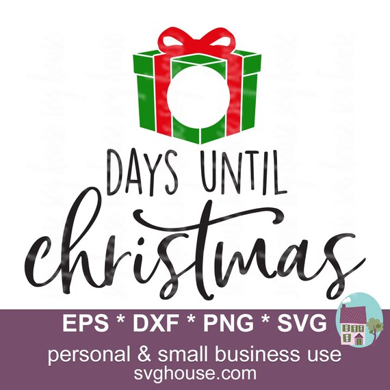 Download Free Days Until Christmas Svg Cut Files For Silhouette And Cricut Etsy SVG DXF Cut File