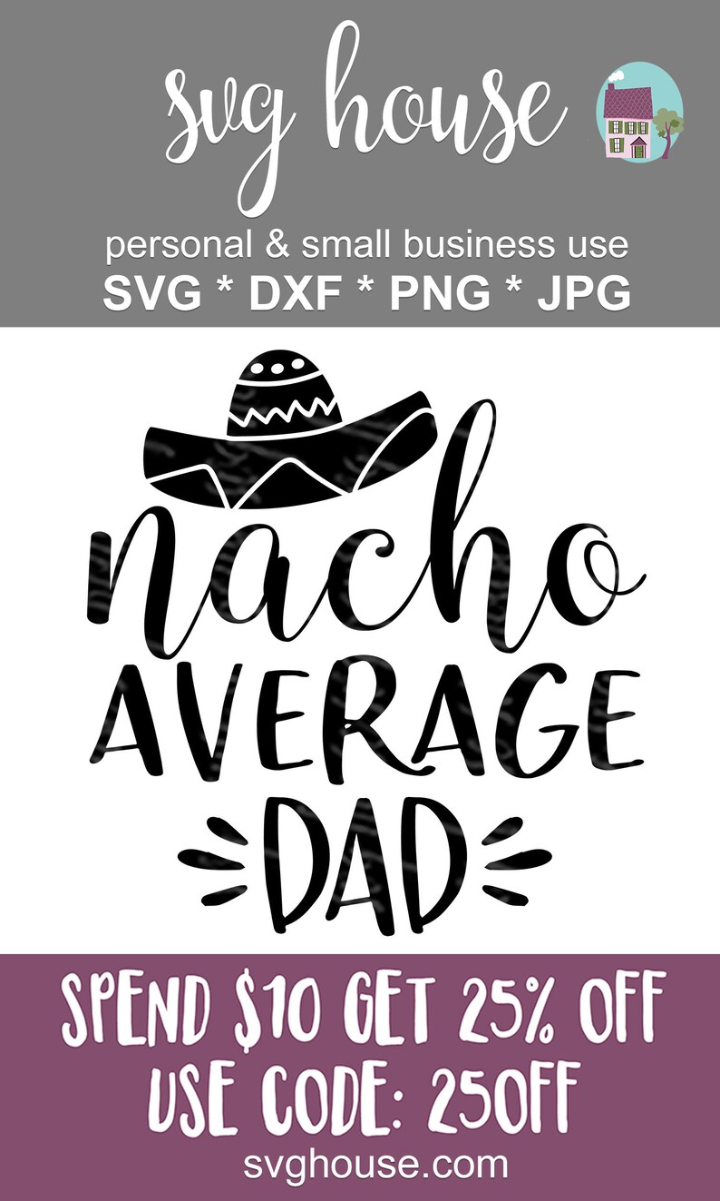 Download Nacho Average Dad SVG Funny Cut Files For Cricut And | Etsy