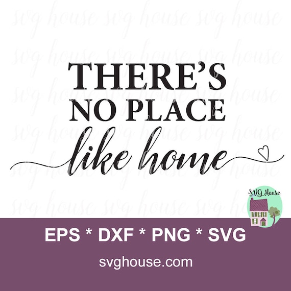 Download There S No Place Like Home Svg Cut File For Cricut And Etsy