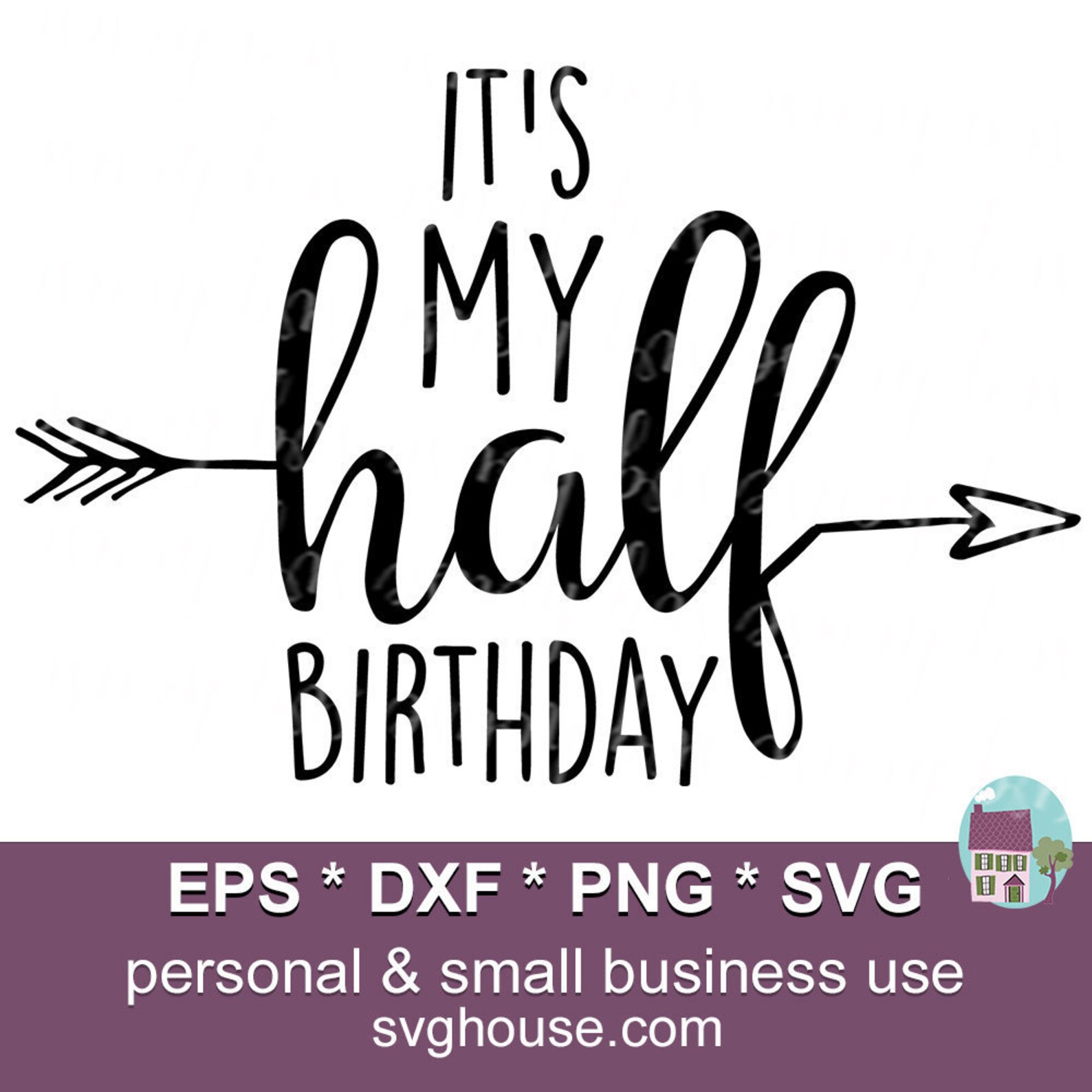 Its My Half Birthday Svg 6 Month Birthday Svg Half Birthday Etsy