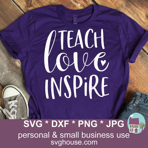 Download Teach Love Inspire Svg Teacher Cut Files For Silhouette And Etsy