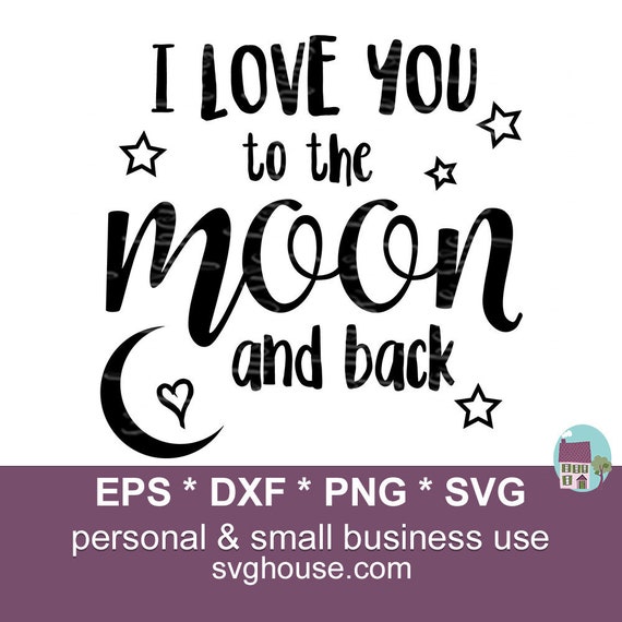 Free Free 146 Silhouette Cricut I Love You To The Moon And Back Svg SVG PNG EPS DXF File