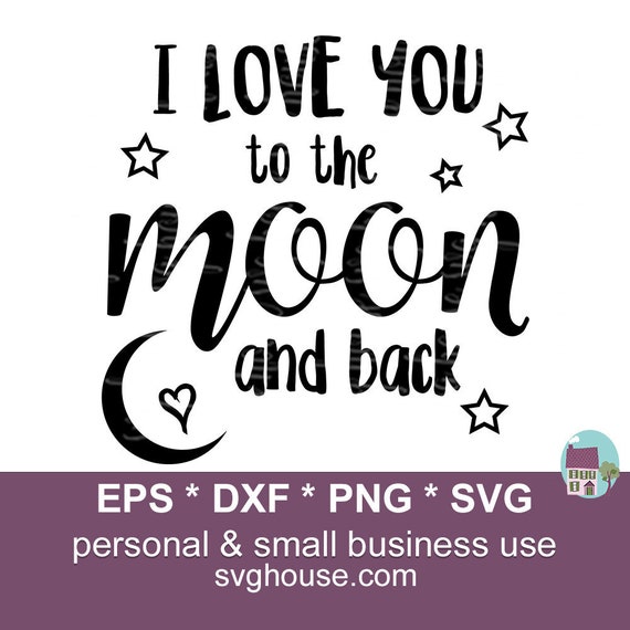 Free Free 241 Silhouette Cricut I Love You To The Moon And Back Svg SVG PNG EPS DXF File