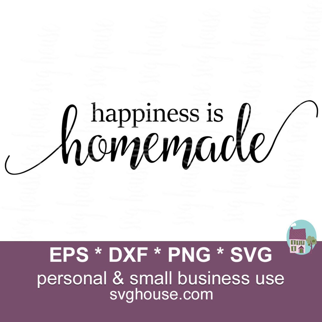 Happiness is Homemade Svg Homemade Svg Happiness is Svg - Etsy