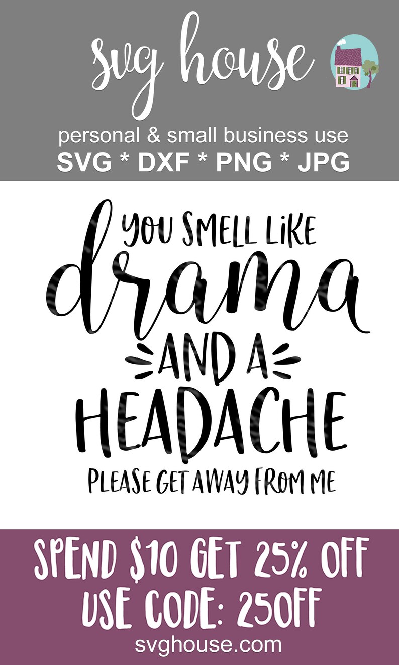 Free Free You Smell Like Drama Svg 399 SVG PNG EPS DXF File