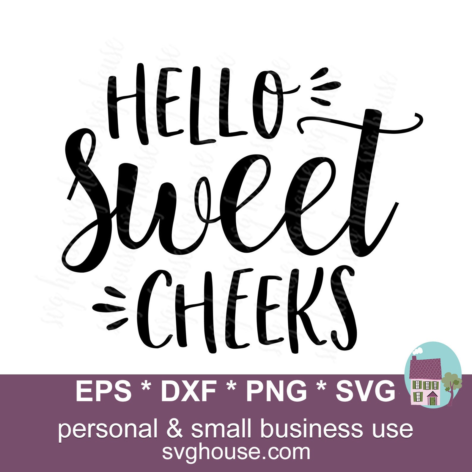 Free Free 282 Svg File Hello Sweet Cheeks Svg Free SVG PNG EPS DXF File