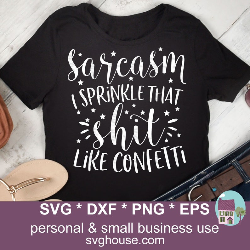 sarcasm-i-sprinkle-that-shit-like-confetti-svg-funny-mom-cut-etsy