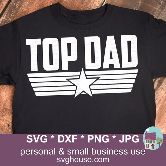 Download Top Dad Svg Cut Files For Cricut And Silhouette Etsy