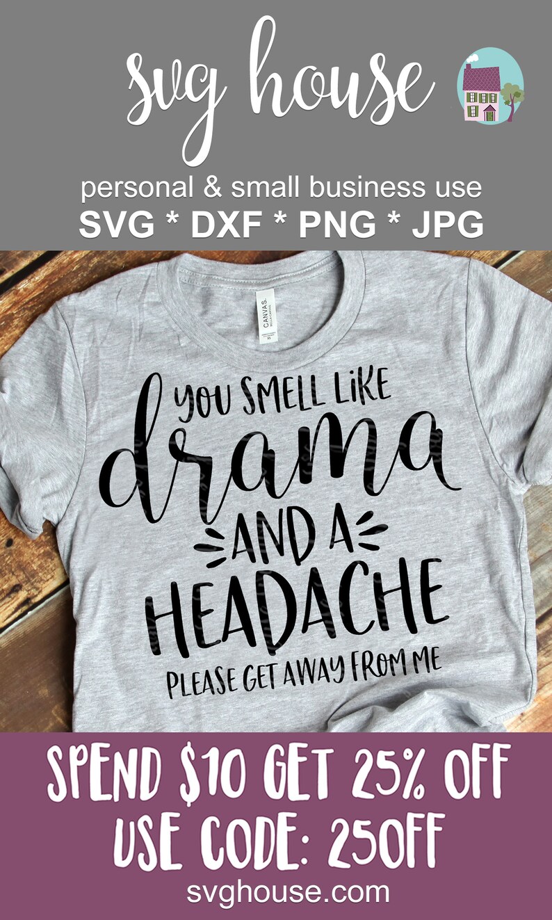 Free Free You Smell Like Drama Svg 399 SVG PNG EPS DXF File