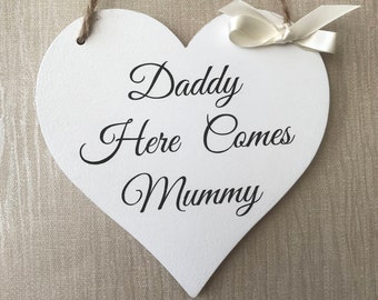 Bridesmaid page boy flower girl wedding sign Daddy here comes Mummy, Mammy, Mommy