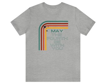 MAY the Fourth Be With You Unisex Jersey Short Sleeve Tee