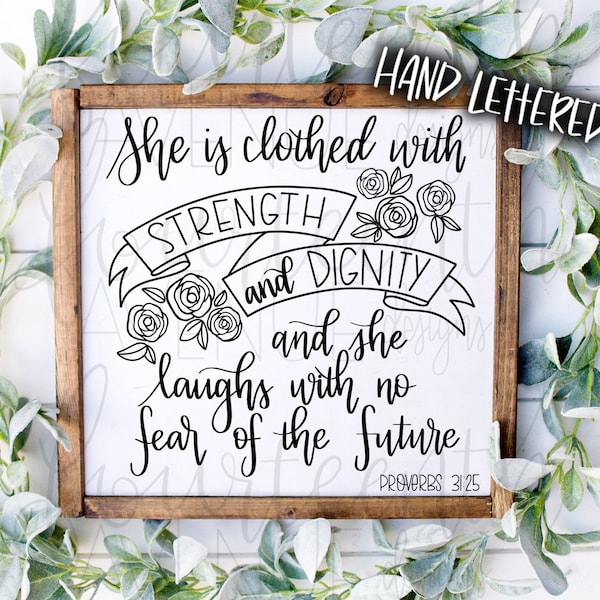 She is Clothed with Strength and Dignity SVG Cut File,  Proverbs 31:25 Print, Scripture svg, png dxf file, Hand Lettered Scripture SVG file