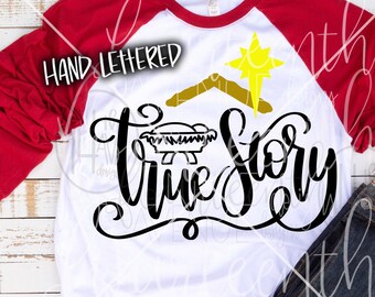 True Story SVG with Nativity and Baby Jesus Details, Hand Lettered and Hand Drawn SVG, Christmas Text Overlay, png, dxf, clipart