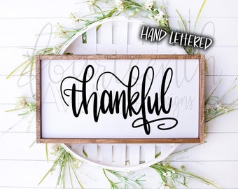 Thankful SVG, Hand Lettered SVG, png, dxf, Thanksgiving Cut File, Thankful Overlay, Digital Overlay, Clip art, Calligraphy