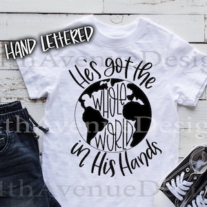 He&#39;s Got The Whole World In His Hands SVG Cut File, Children&#39;s Church Song, Hand Drawn and Hand Lettered, file types: svg, png, dxf