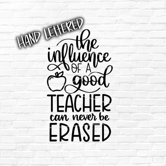Download The Influence of a Good Teacher SVG cut file Hand Lettered | Etsy