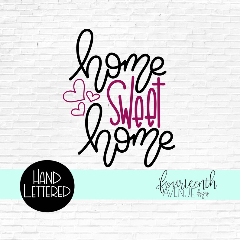 Download Home Sweet Home SVG Cut File / Hand Lettered ...