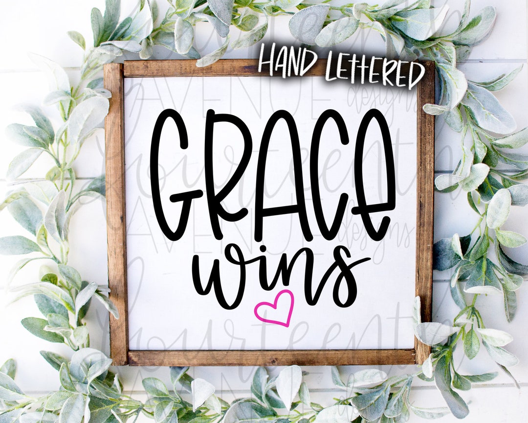Grace Wins SVG Cut File, Grace SVG, Hand Lettered, Scripture Cut File ...