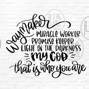 Waymaker SVG, Waymaker Miracle Worker Promise Keeper Light in the Darkness, Schrift SVG, Sublimation, Hand beschriftet, svg, dxf, png, dxf