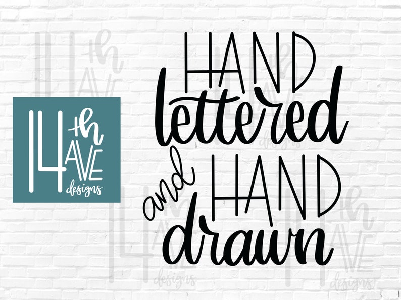 May include: Black and white graphic text that reads "Hand lettered and hand drawn".