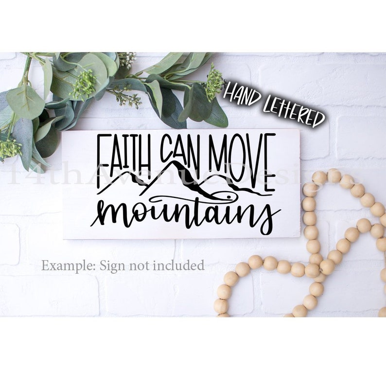 Faith Can Move Mountains SVG Hand Lettered Scripture SVG Etsy