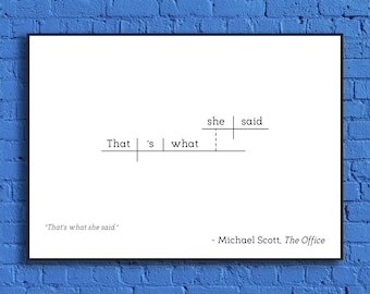 The Office - Michael Scott "That's What She Said" Diagram Print