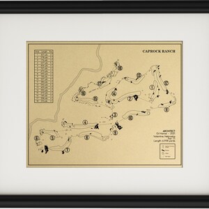 May include: A black and white map of the Caprock Ranch golf course in Valentine, Nebraska. The map shows the layout of the 18 holes, with the par and yardage for each hole listed in a table on the left side of the map. The architect of the course, Gil Hanse, is listed at the bottom of the map.