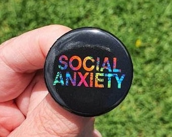 Social Anxiety Badge. Anxiety Pin Button Badge. Pin Back Badge. Mental Health Awareness Badge.