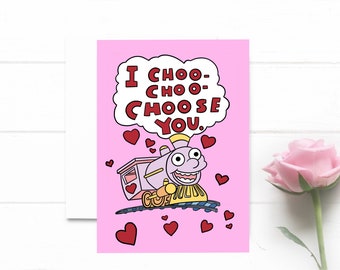 Yo Choo Choo Te elijo. Tarjeta del día de San Valentín. Regalo divertido para San Valentín. Tarjeta de aniversario. Rosa
