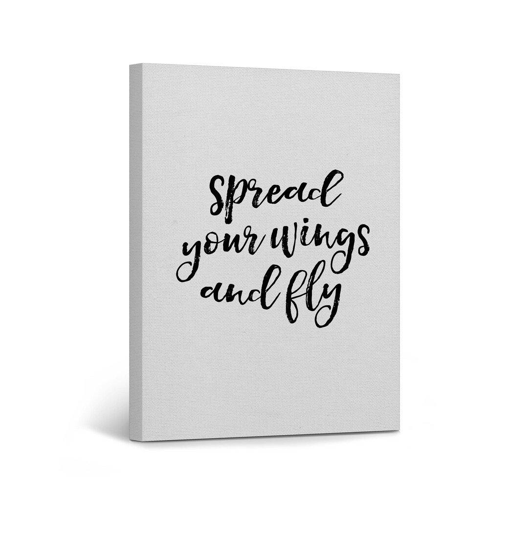 Spread Your Wings and Fly Quote CANVAS PRINT Motivational Wall Art Home