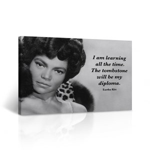 Eartha Kitt Quote Tombstone will be my diploma Canvas Art Print African American Art Living Room Bedroom Decor Vintage Wall Art Home Decor