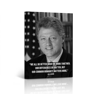 42thPresident of The United States of America Portrait of William Bill J. Clinton Motivational Quote Inspirational Canvas Wall Art Print