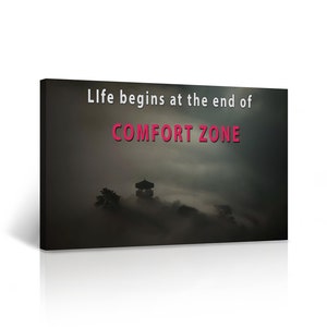 Life Begins At The End Of Your Comfort Zone Quote CANVAS PRINT Inspirational Wall Art Home Decor Artwork Gallery Stretched and Ready to Hang