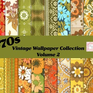 May include: A digital collection of 1970s vintage wallpaper patterns featuring a variety of floral, geometric, and abstract designs in shades of orange, yellow, green, brown, and blue. The text 1970s Vintage Wallpaper Collection Volume 2 is visible.