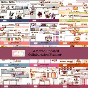 May include: A set of 12 printable monthly planners featuring floral designs and the text "Undated Collaboration Planner". Each planner has a different floral design and the month's name.