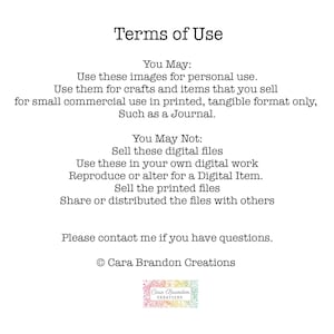 Peut inclure: Conditions d'utilisation des images num&eacute;riques. Vous pouvez utiliser ces images &agrave; des fins personnelles et pour une utilisation commerciale limit&eacute;e dans un format imprim&eacute; et tangible uniquement, comme un journal. Vous ne pouvez pas vendre ces fichiers num&eacute;riques, les utiliser dans votre propre travail num&eacute;rique, les reproduire ou les modifier pour un article num&eacute;rique, vendre les fichiers imprim&eacute;s ou partager ou distribuer les fichiers avec d'autres. Veuillez me contacter si vous avez des questions. &copy; Cara Brandon Creations